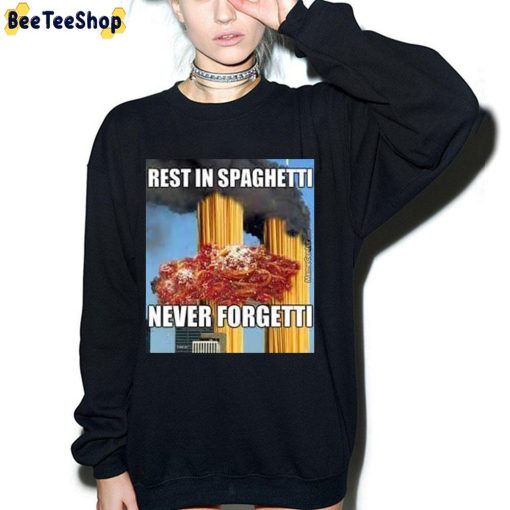 Rest In Spaghetti Never Forgetti Trending Unisex T-Shirt