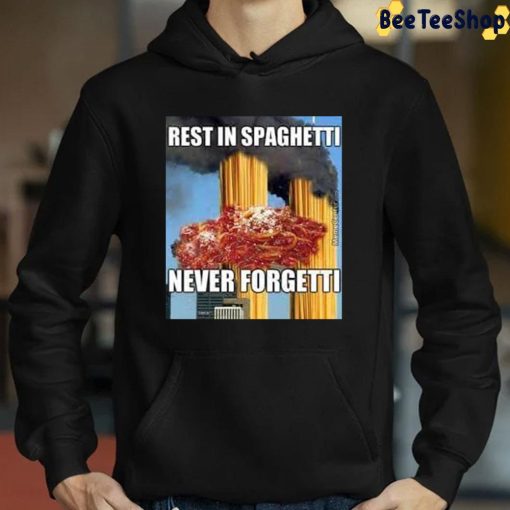 Rest In Spaghetti Never Forgetti Trending Unisex T-Shirt