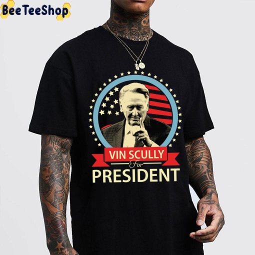Vin Scully For President Rip 1927 2022 Unisex T-Shirt