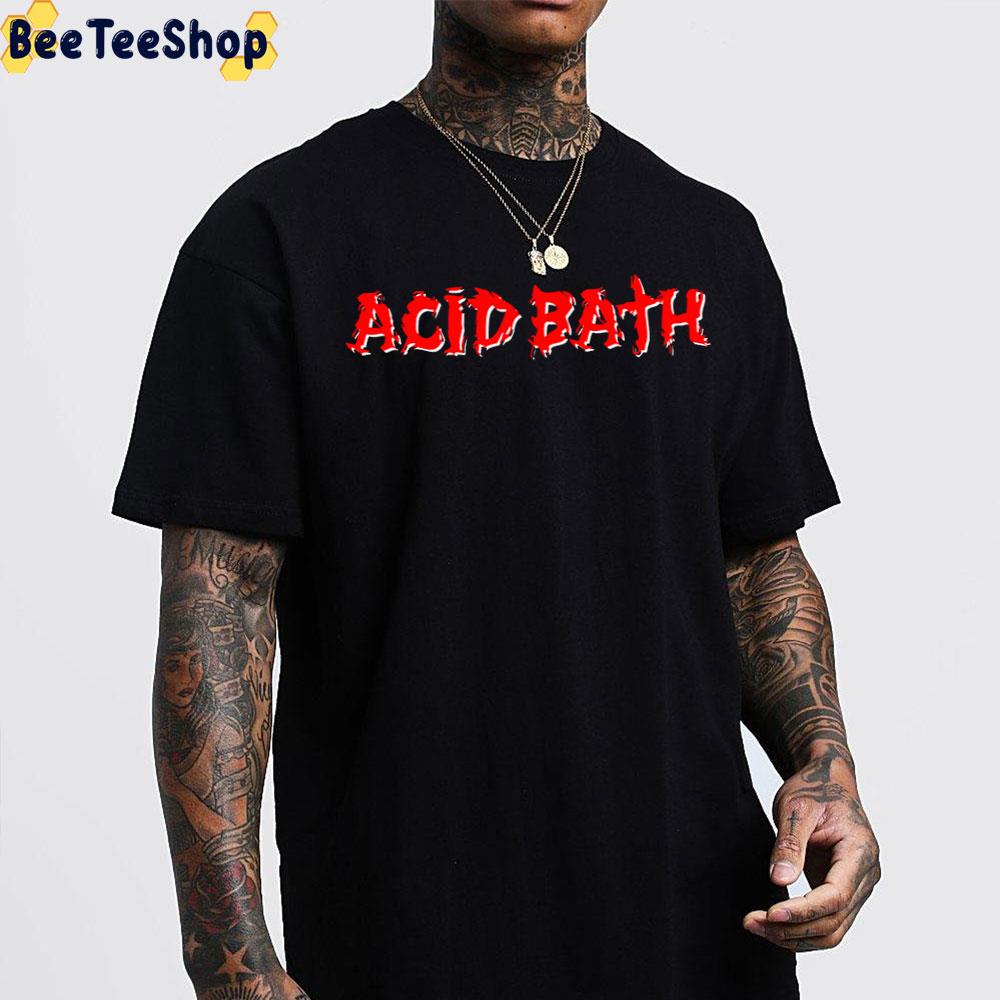 Acid Bath Band Logo Trending Unisex T-Shirt