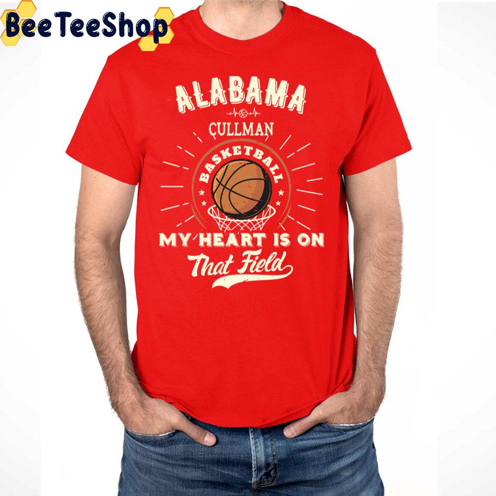 Alabama Cullman My Heart Is On That Field Alabama Basketball Trending Unisex T-Shirt