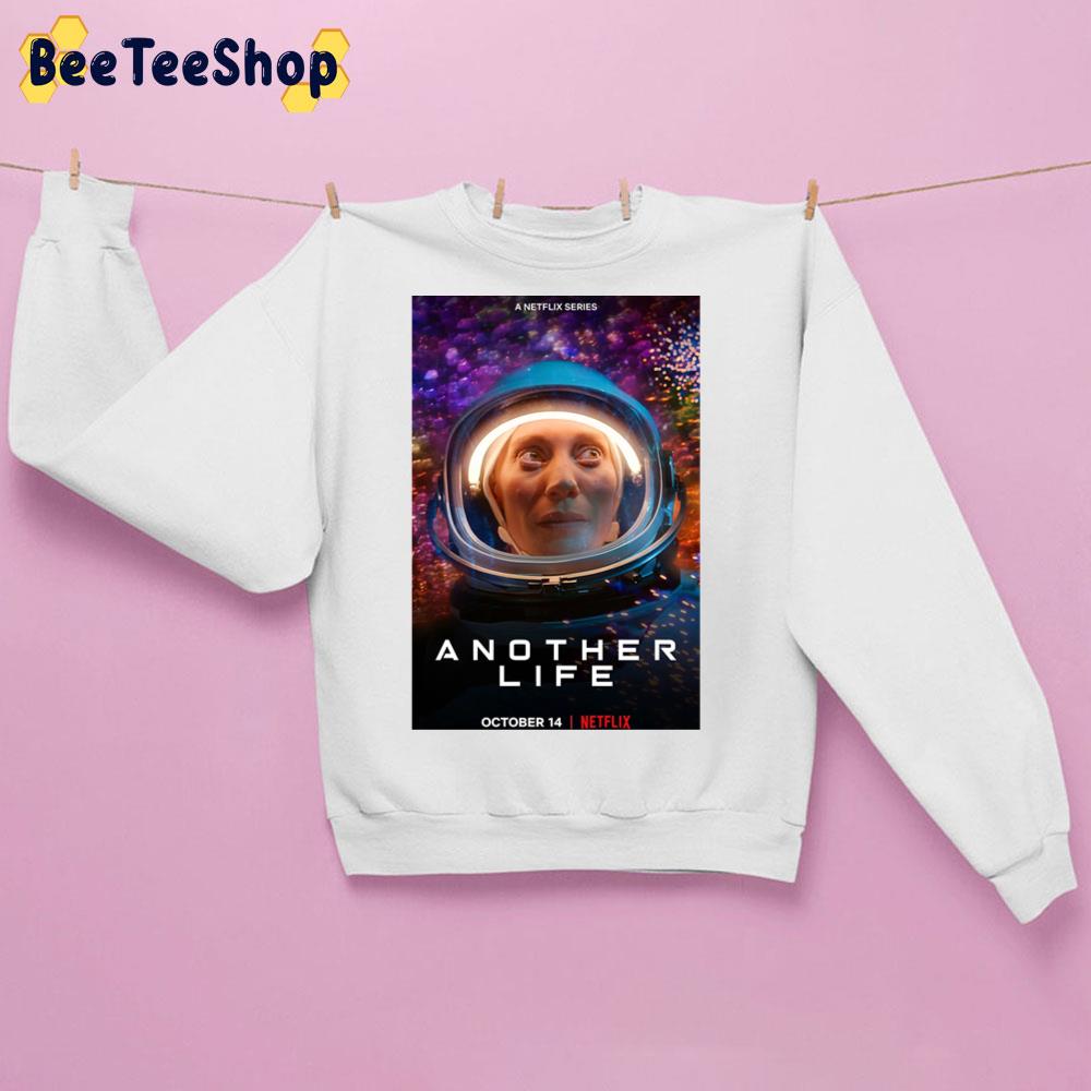 Another Life 2021 Trending Unisex Sweatshirt