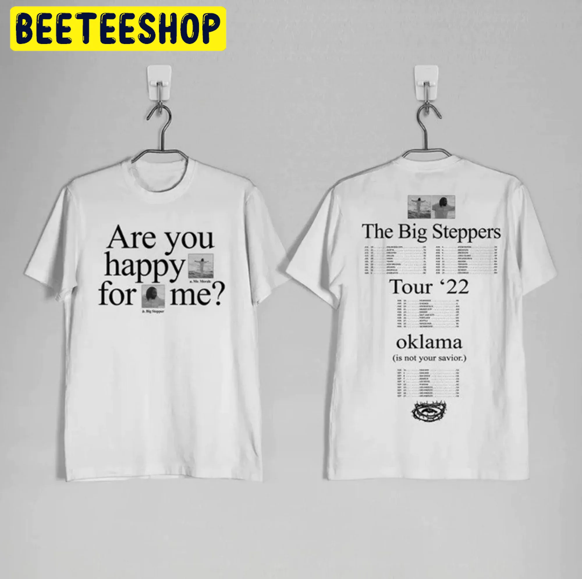 Are You Happy For Me The Big Steppers Tour Okalama 2022 Is Not Your Savior Double Sided Unsiex T-Shirt