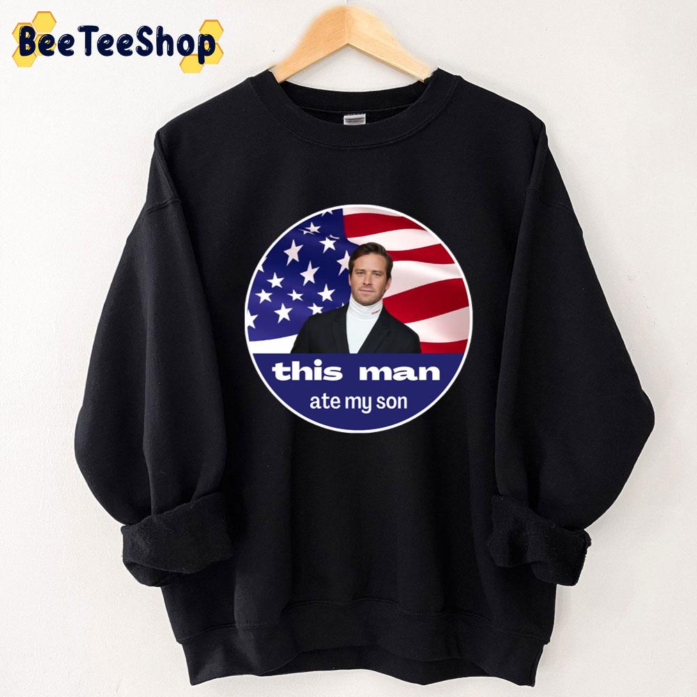 Armie Hammer This Man Ate My Son Trending Unisex Sweatshirt