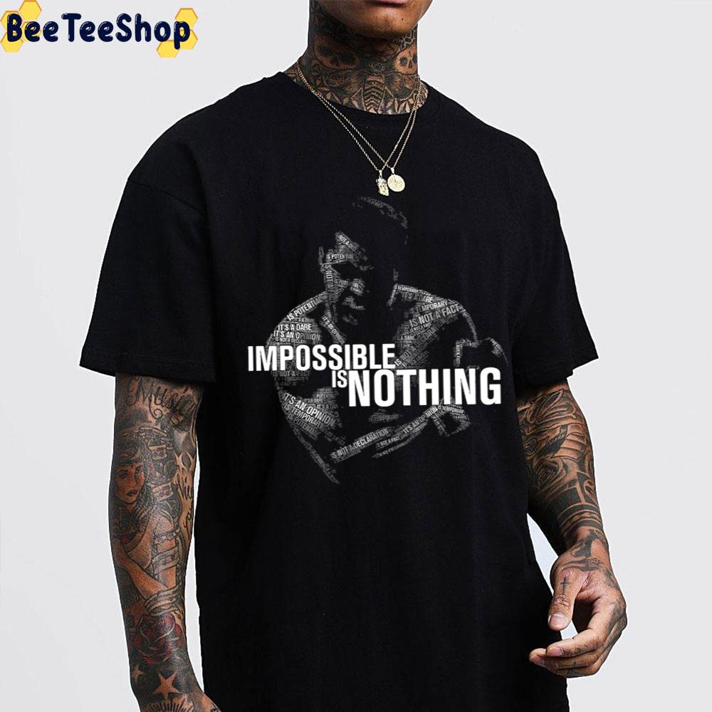 Art Text Impossible Is Nothing Muhammad Ali Trending Unisex T-Shirt