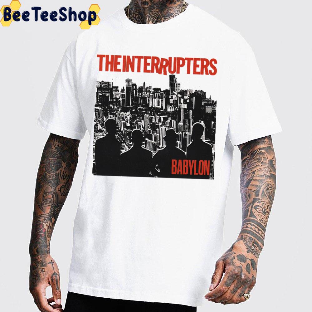 Babylon The Interrupters Band Trending Unisex T-Shirt