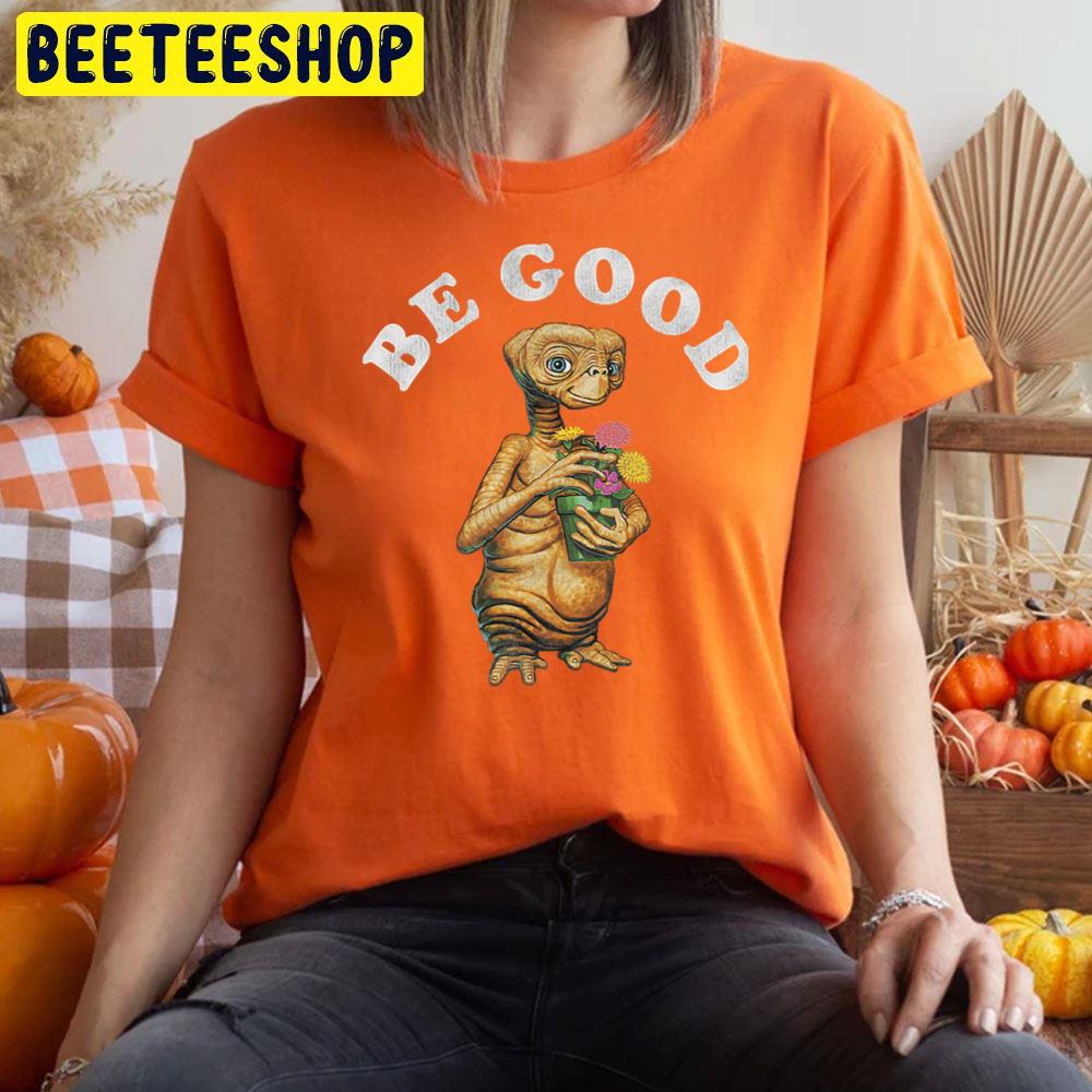 Be Good Extra Terrestrial Halloween Movie Unisex T-Shirt