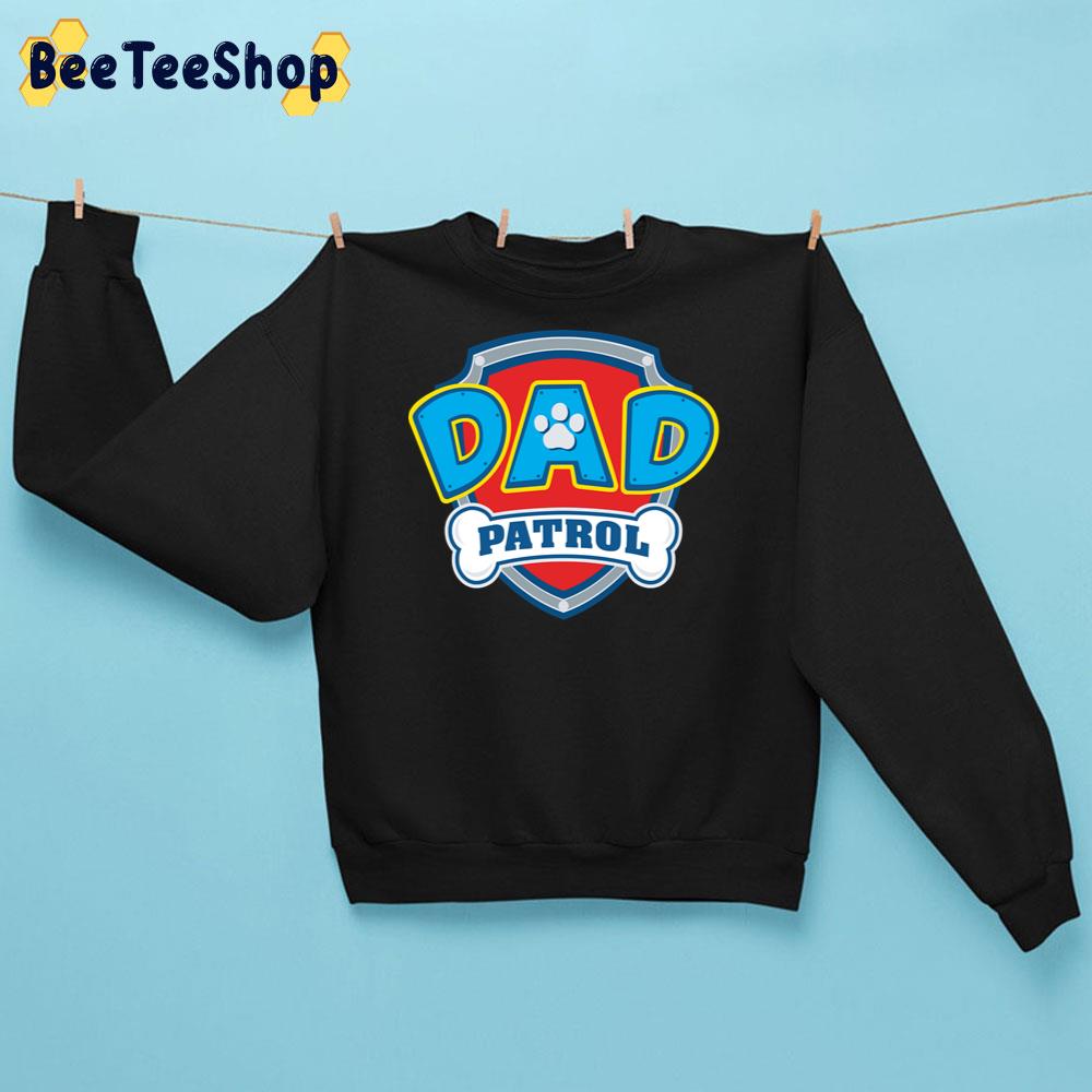 Best Dad Patrol Clothes Trending Unisex Sweatshirt