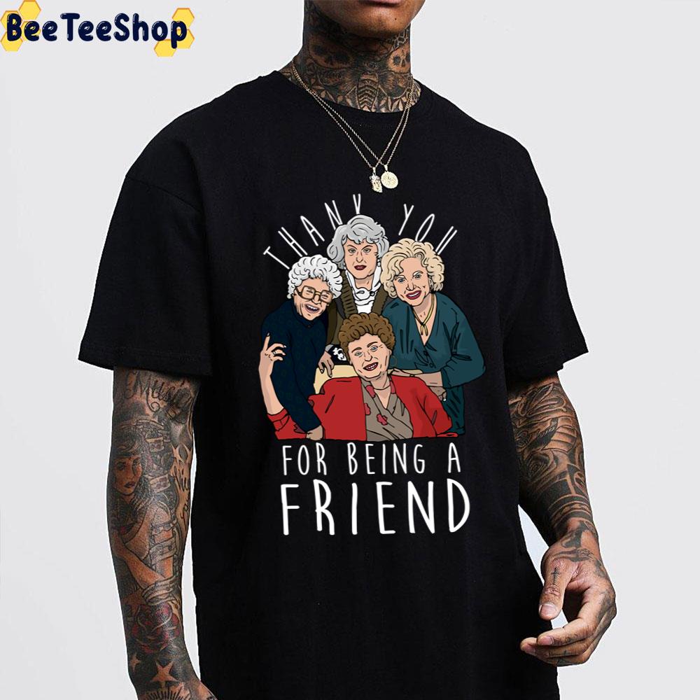 Cartoon Art Thank You For Being A Friend The Golden Trending Unisex T-Shirt