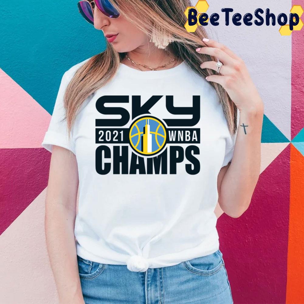 Chicago Sky Champs 2021 Wnba Basketball Unisex T-Shirt