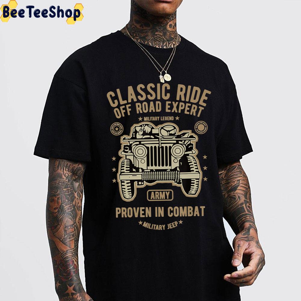 Classic Ride Off Road Expert Proven In Combat Trending Unisex T-Shirt