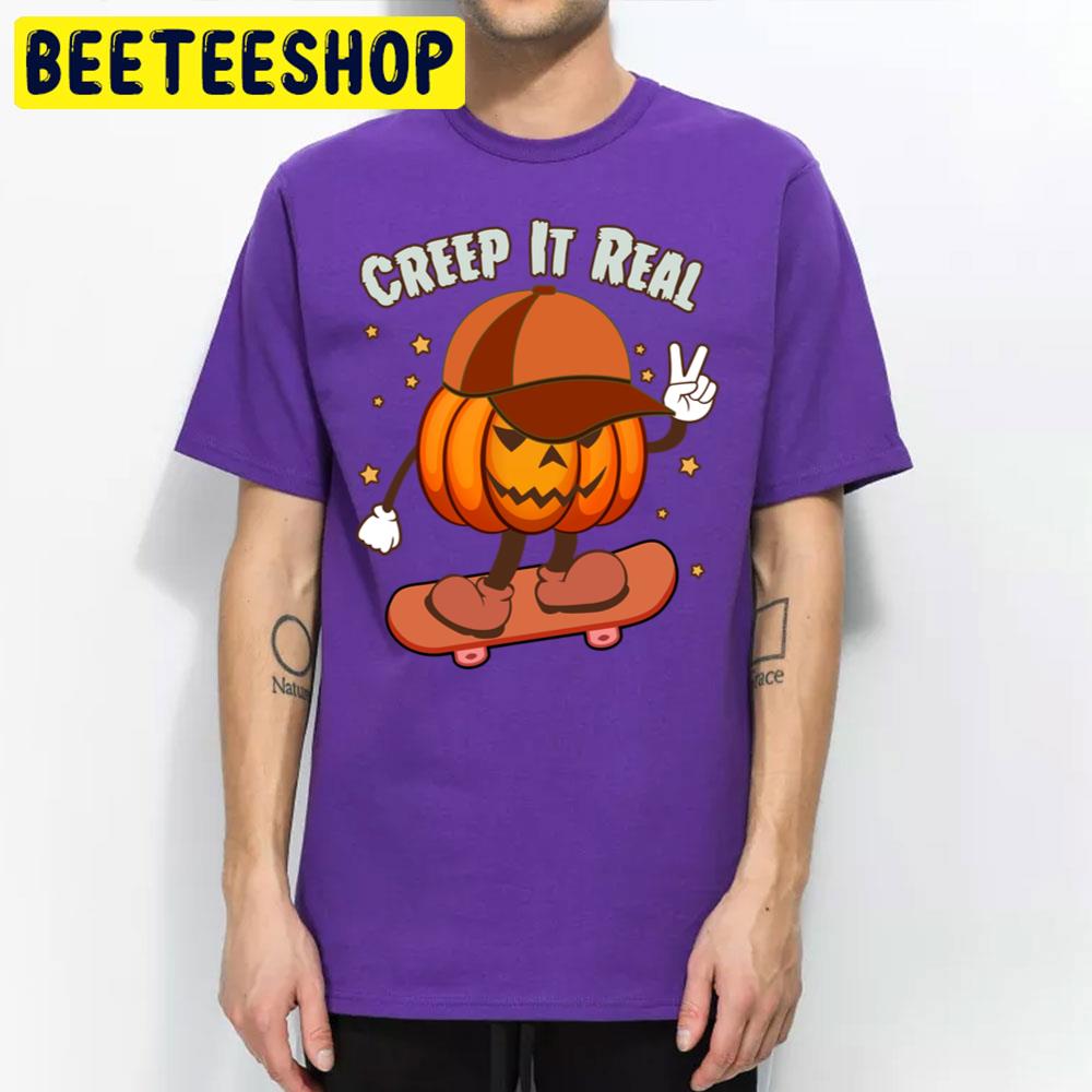 Creep It Real Pumpkin Skateboarding Halloween Trending Unisex T-Shirt