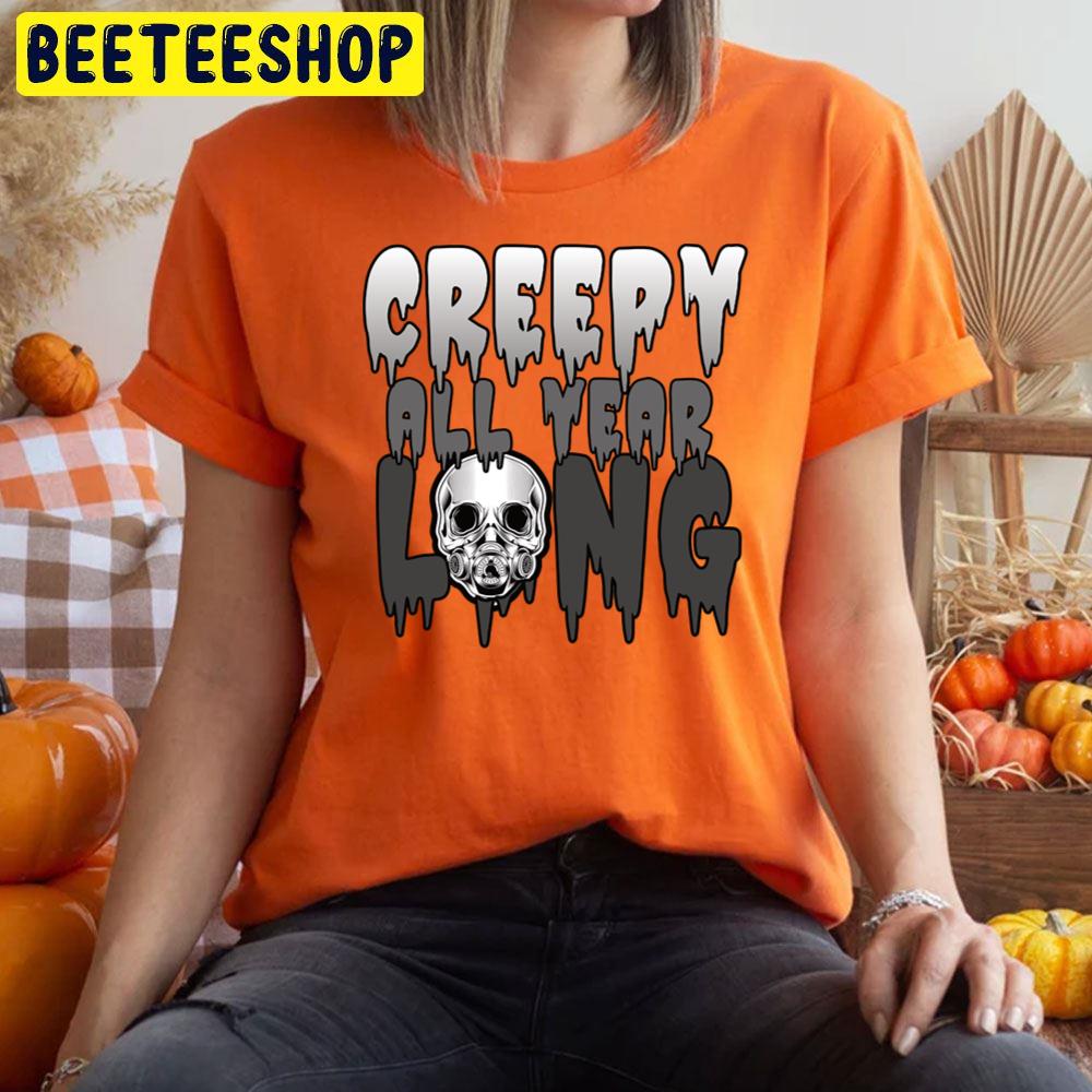 Creepy All Year Long Halloween Trending Unisex T-Shirt