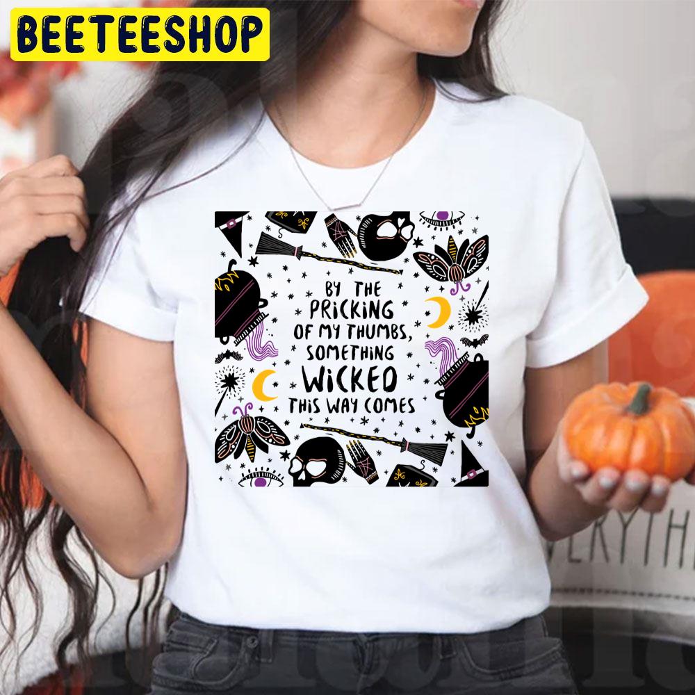 Cute Icon By The Pricking Of My Thumbs Something Wicked This Way Comes Halloween Trending Unisex T-Shirt