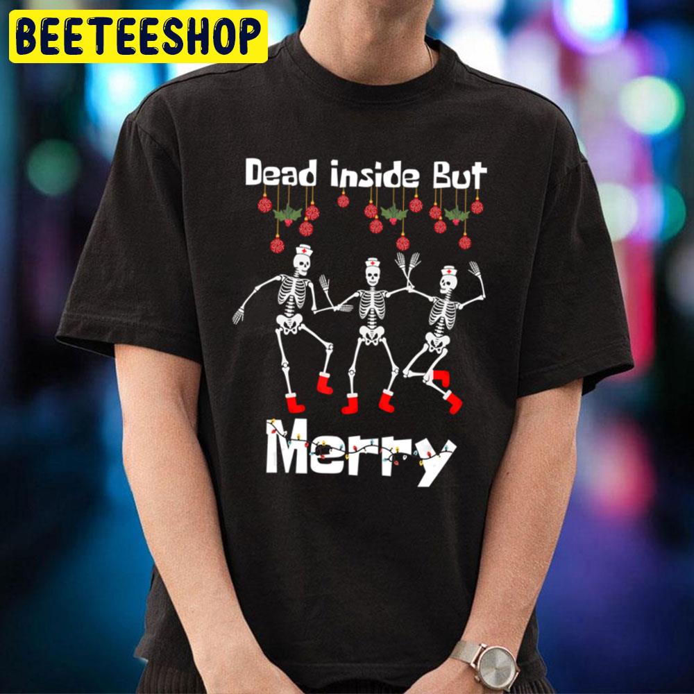 Dead Inside But Merry Christmas Dancing Skeleton Nurse Halloween Trending Unisex T-Shirt