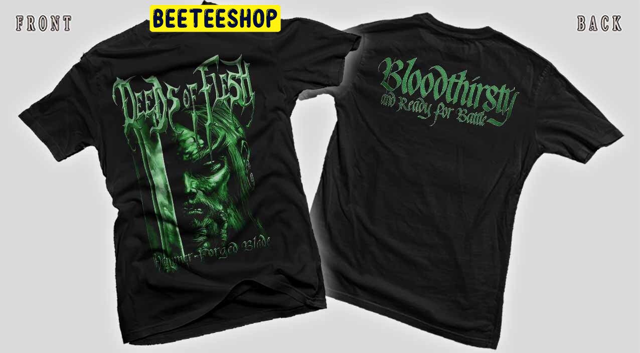 Deeds Of Flesh Bloodthirsty And Ready For Battle Crown Of Souls Hammer Forged Blade Double Side Unisex T-Shirt