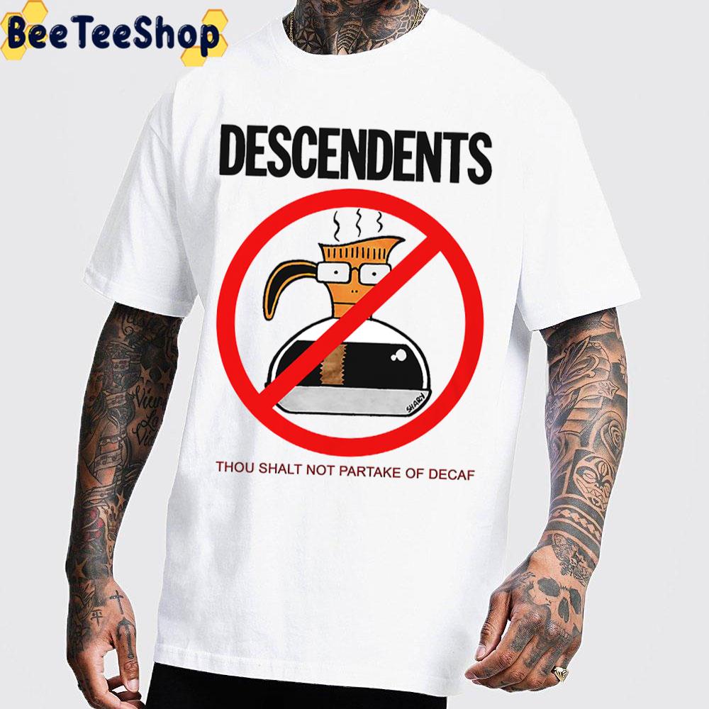 Descendents Thou Shalt Not Partake Of Decaf Trending Unisex T-Shirt