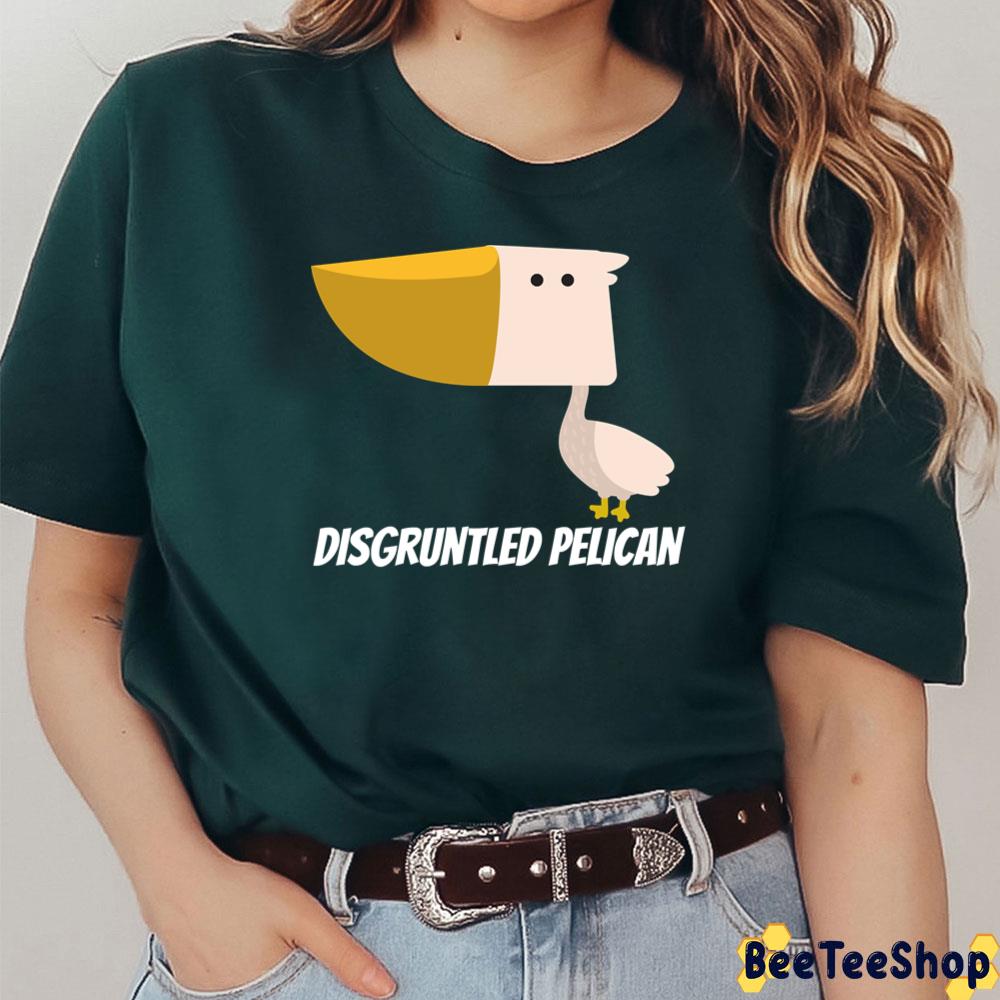 Disgruntled Pelican Funny Moira Schitt’s Creek Unisex T-Shirt