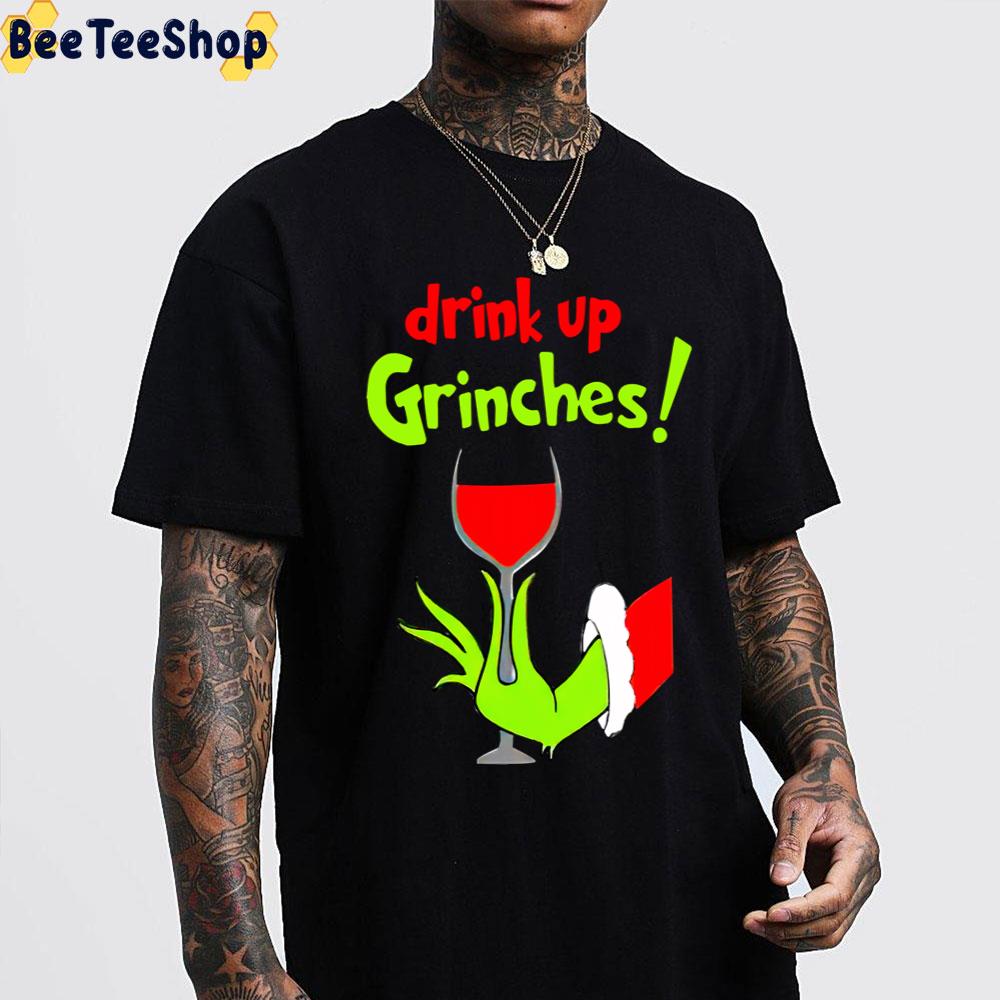 Drink Up Grinches Christmas Trending Unisex T-Shirt