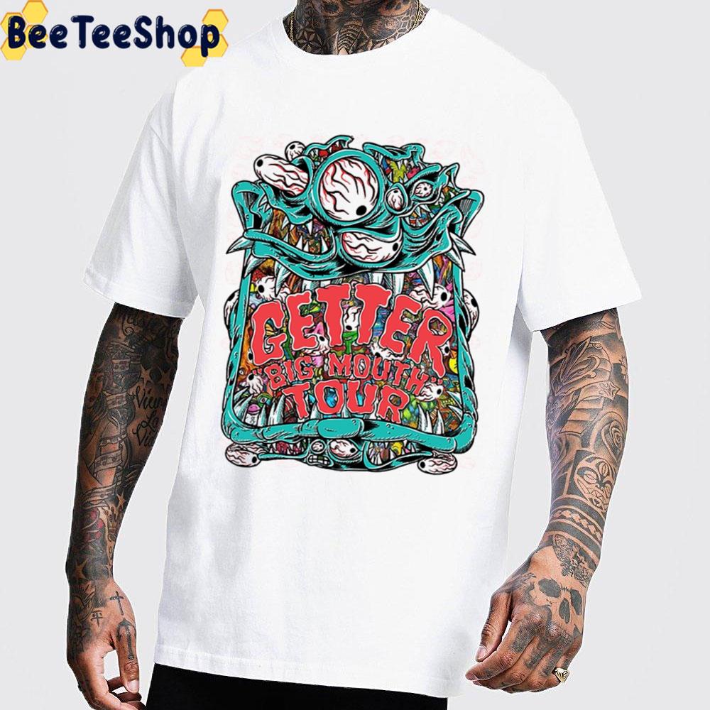 Getter Bbig Mouth Tour Trending Unisex T-Shirt - Beeteeshop
