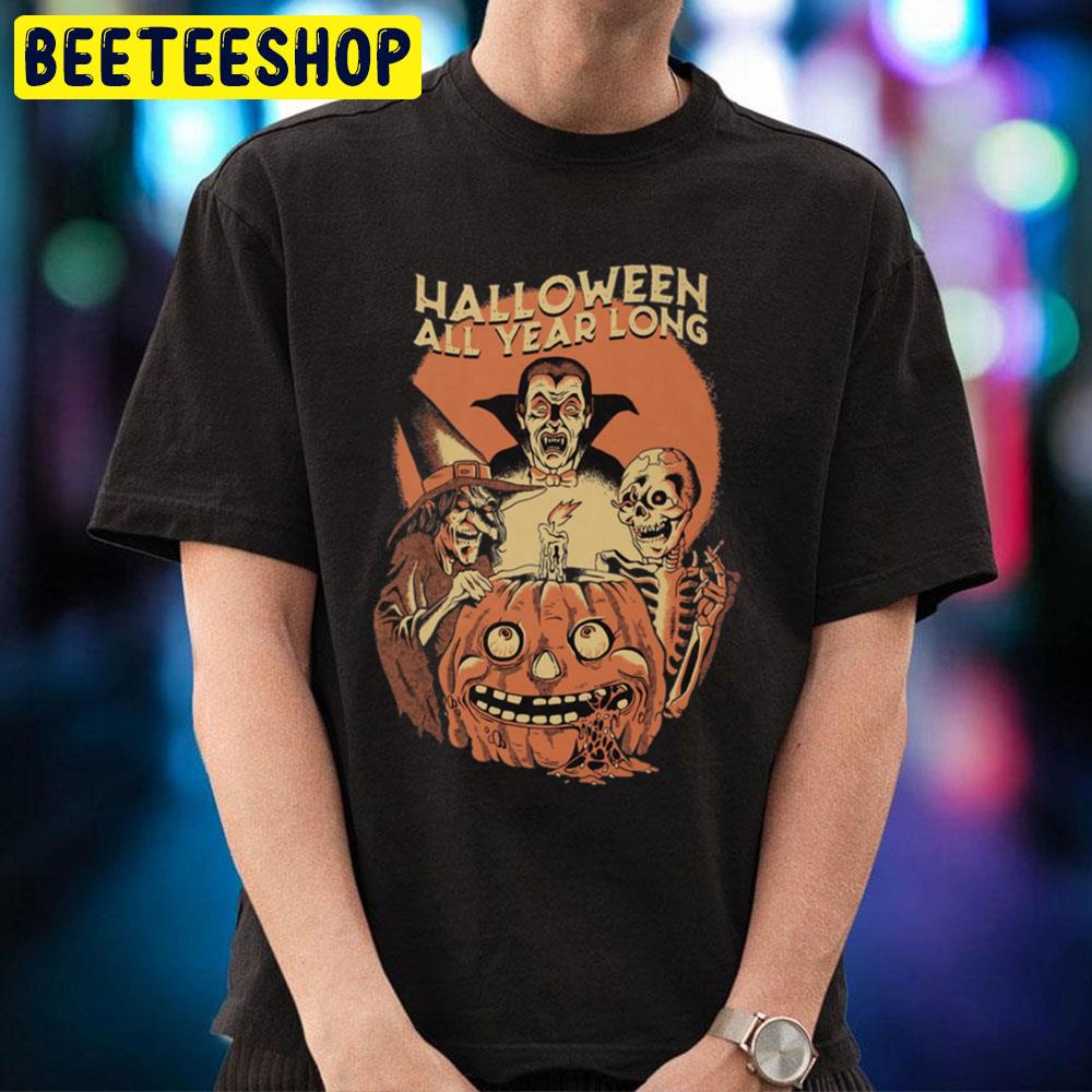 Halloween All Year Long Trending Unisex T-Shirt