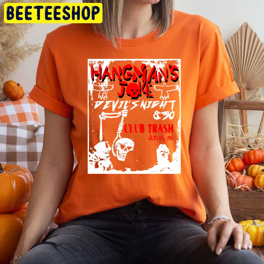 Hang Man’s Joke Devil’s Night Halloween Movie Unisex T-Shirt