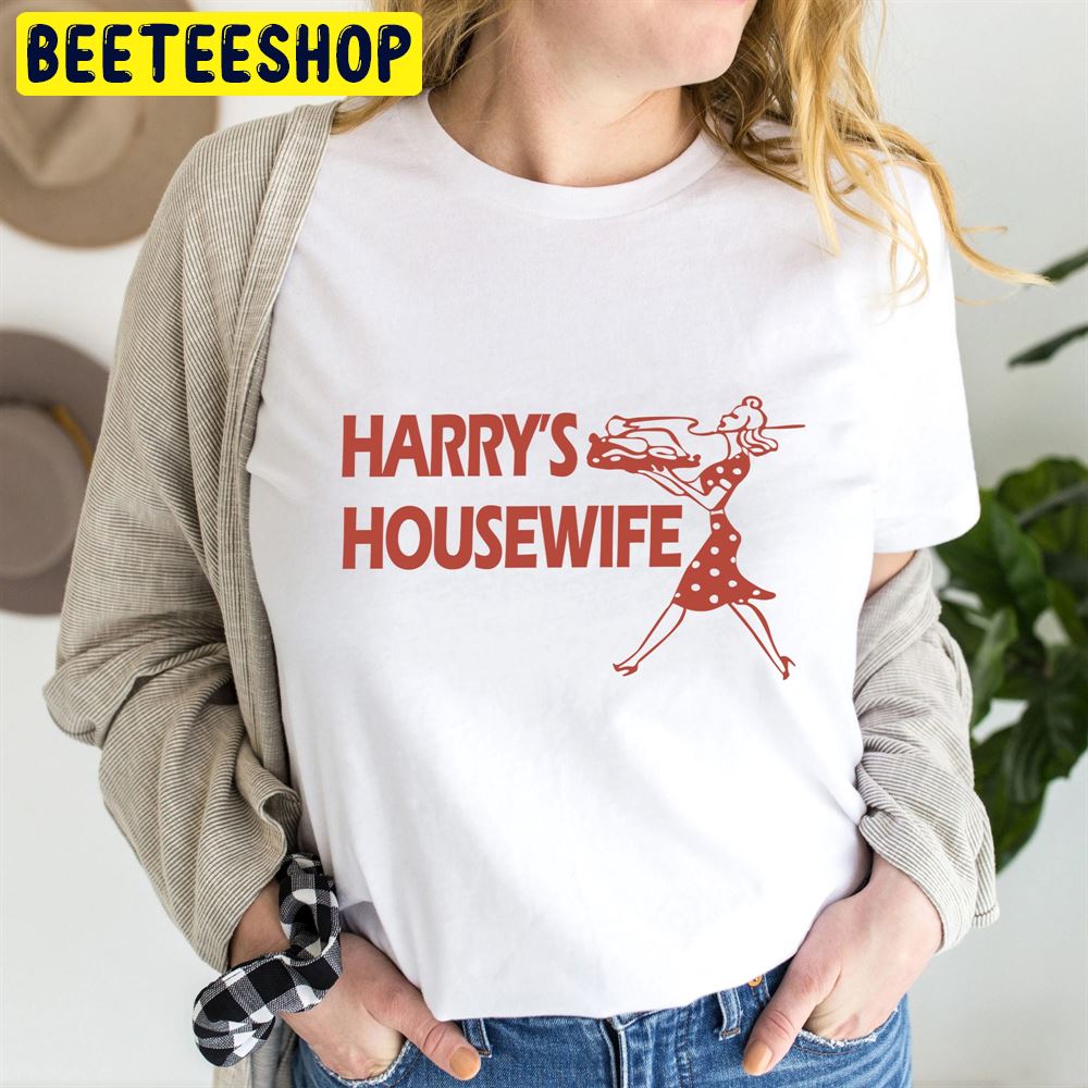 Harry’s Housewife Harry Styles 2022 Unisex T-Shirt