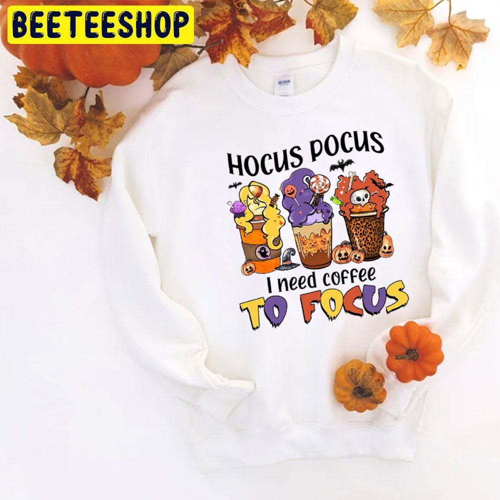 Hocus Pocus I Need Coffee To Focus Fall Season Halloween Trending Unisex T-Shirt