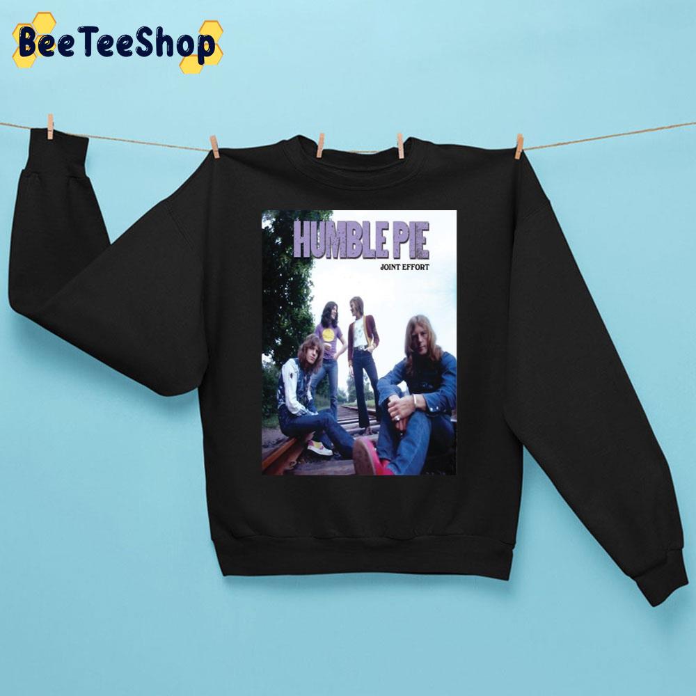 Humble Pie Band Joint Effort Trending Unisex Sweatshirt