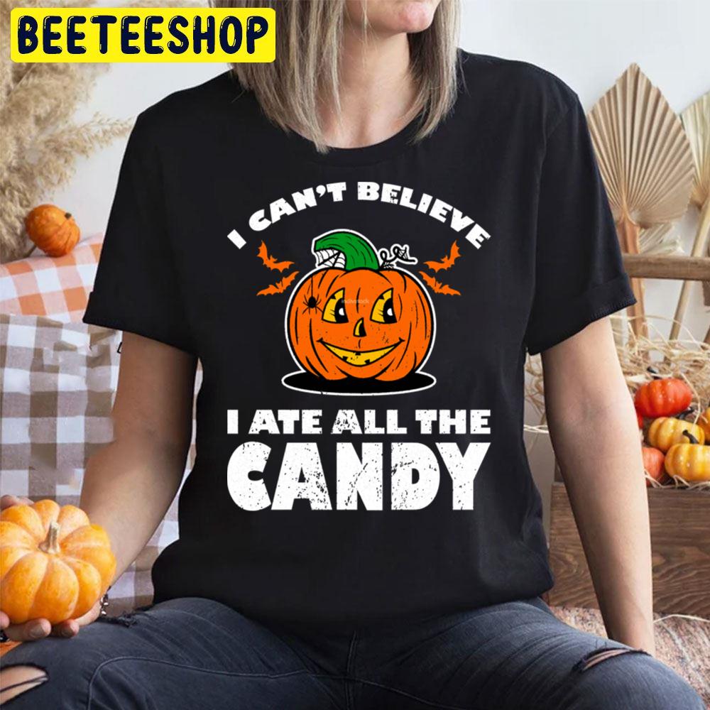 I Can´t Believe I Ate All The Candy Halloween Unisex T-Shirt