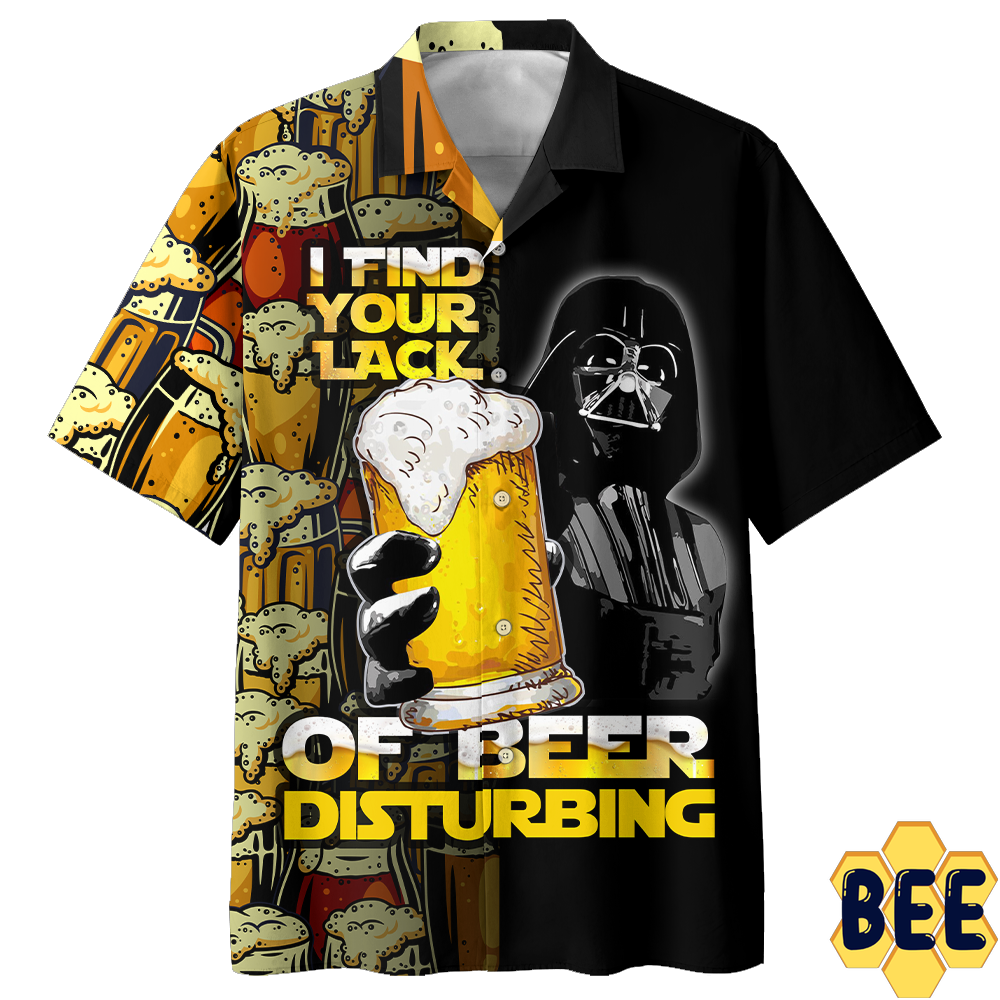 I Find Your Lack Of Beer Disturbing Darth Vader Trending Hawaiian Shirt