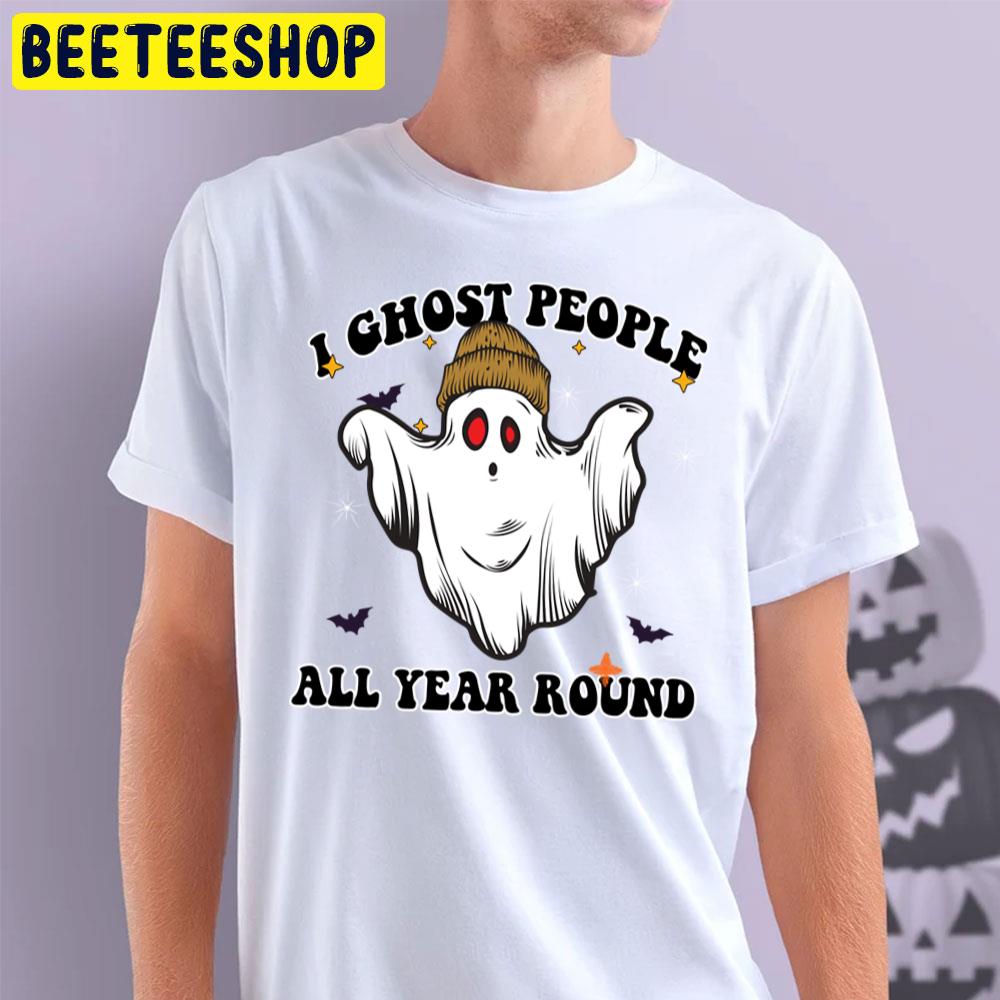 I Ghost People All Year Long Funny Halloween Trending Unisex T-Shirt