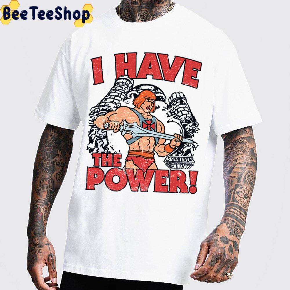 I Have The Power Brand Masters Of The Universe Trending Unisex T-Shirt