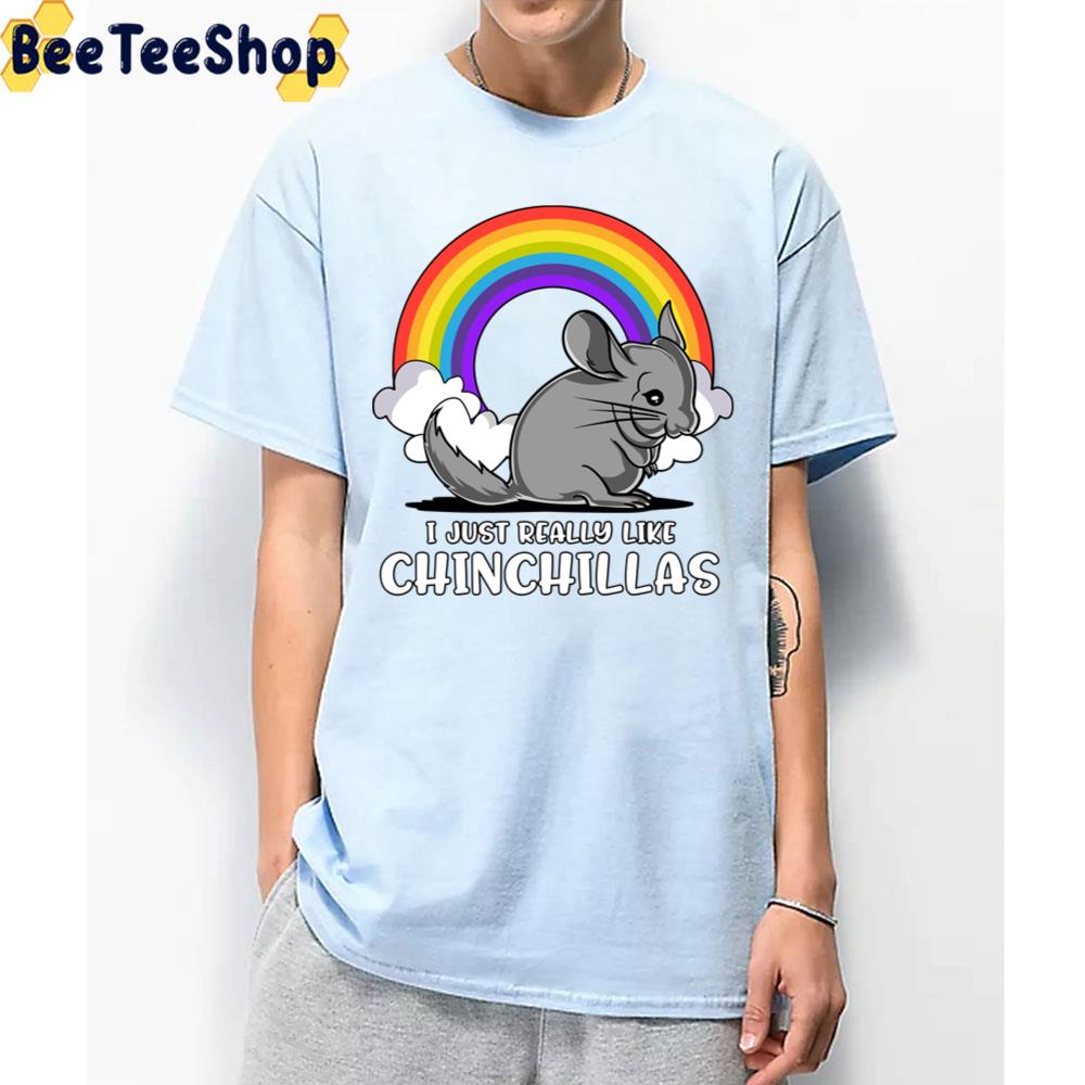 I Just Really Like Chinchillas Unisex T-Shirt