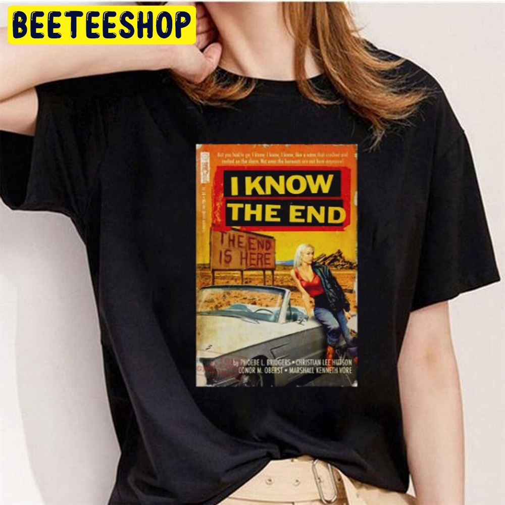 I Know The End Phoebe Bridgers Announces 2022 Reunion Tour Unisex T-Shirt