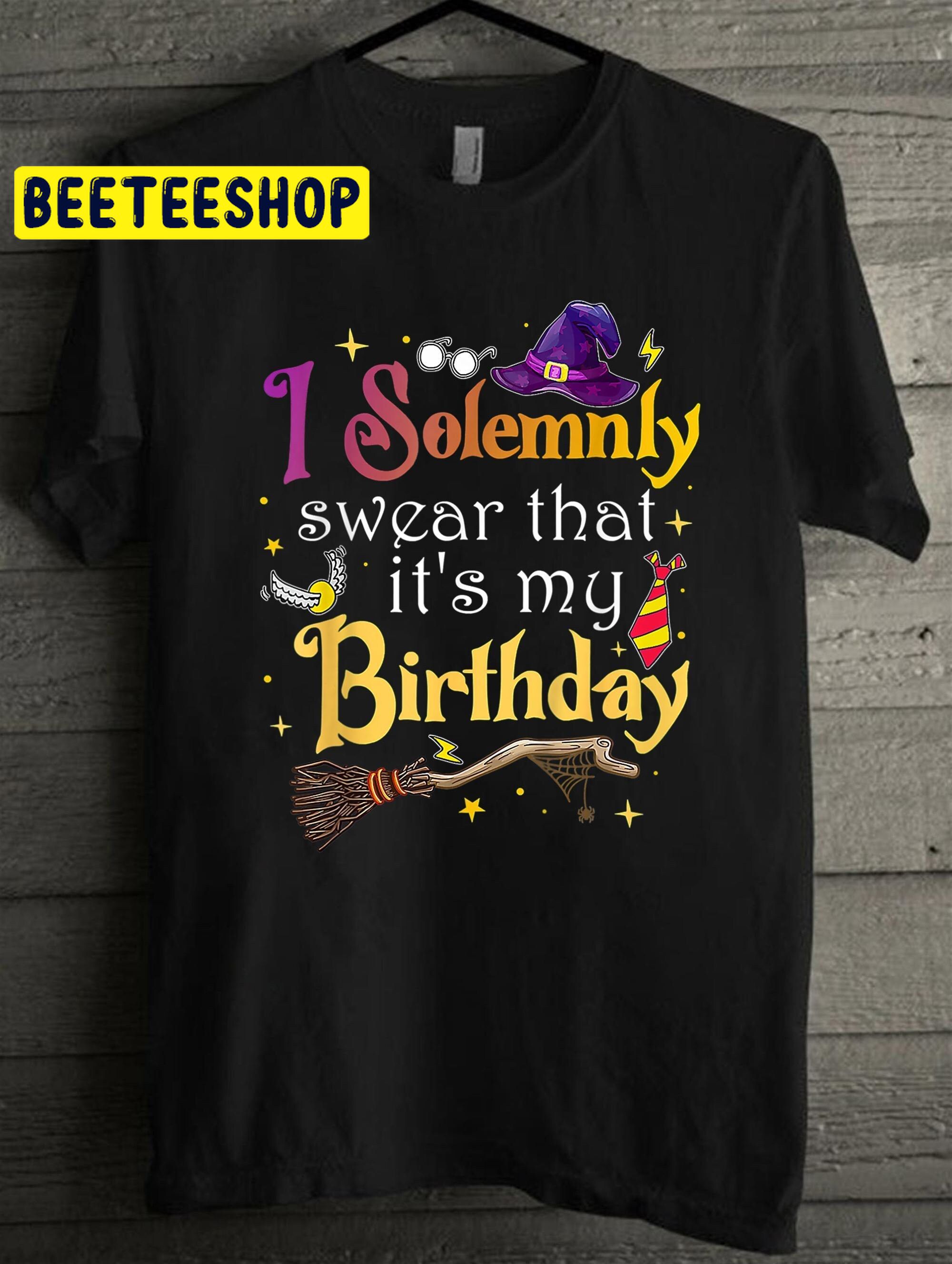 I Solemnly Swear That Its My Birthday Halloween Unisex T-Shirt