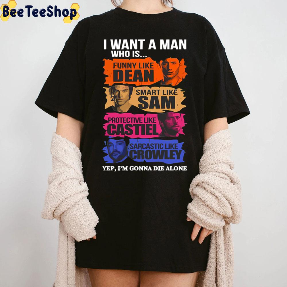 I Want A Man Who Is Funny Like Dean Smart Like Sam Unisex T-Shirt