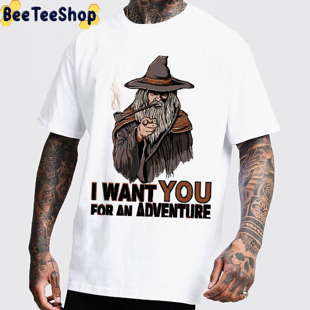 I Want You For An Adventure Trending Unisex T-Shirt