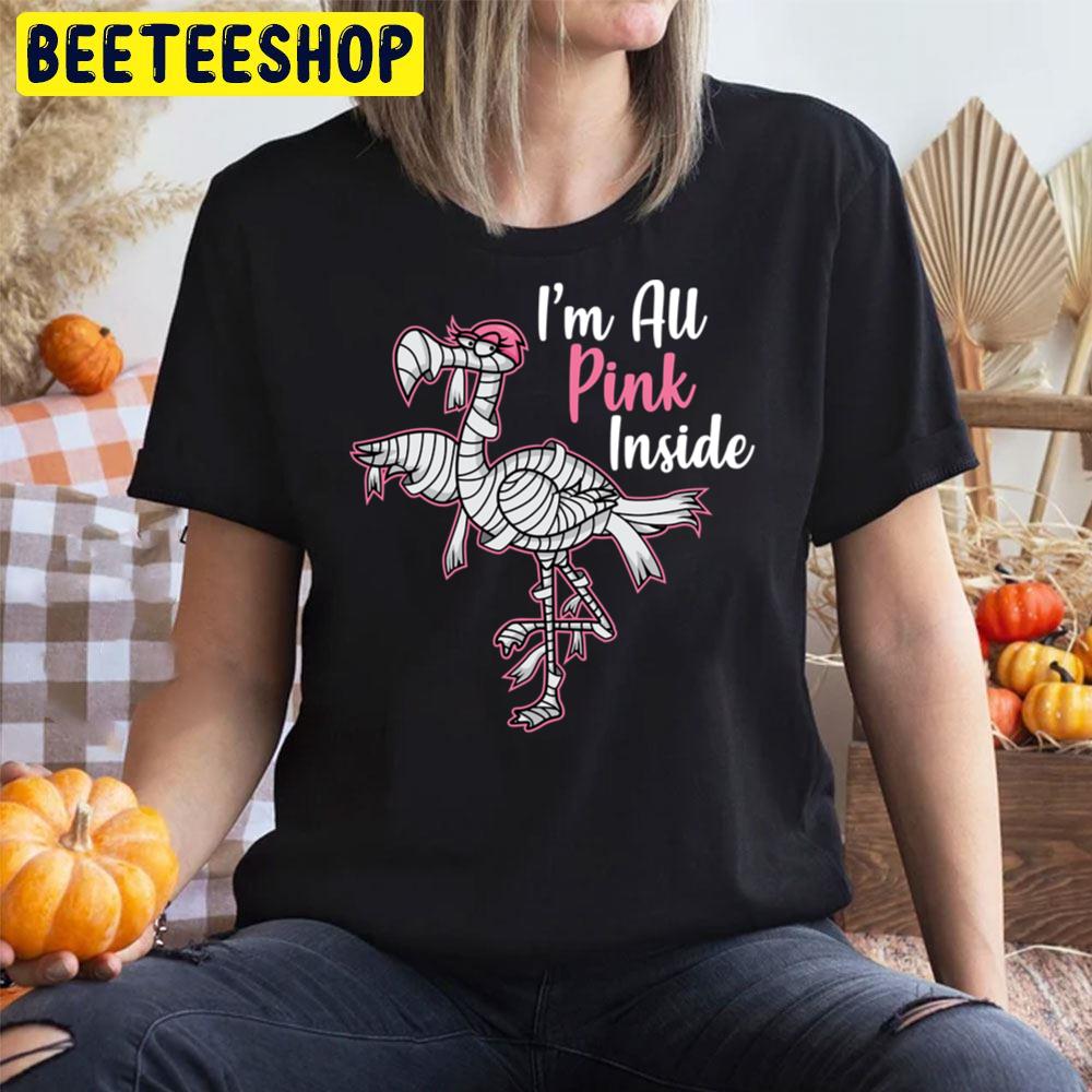 I’m All Pink Inside Funny Halloween Flamingo Trending Unisex T-Shirt