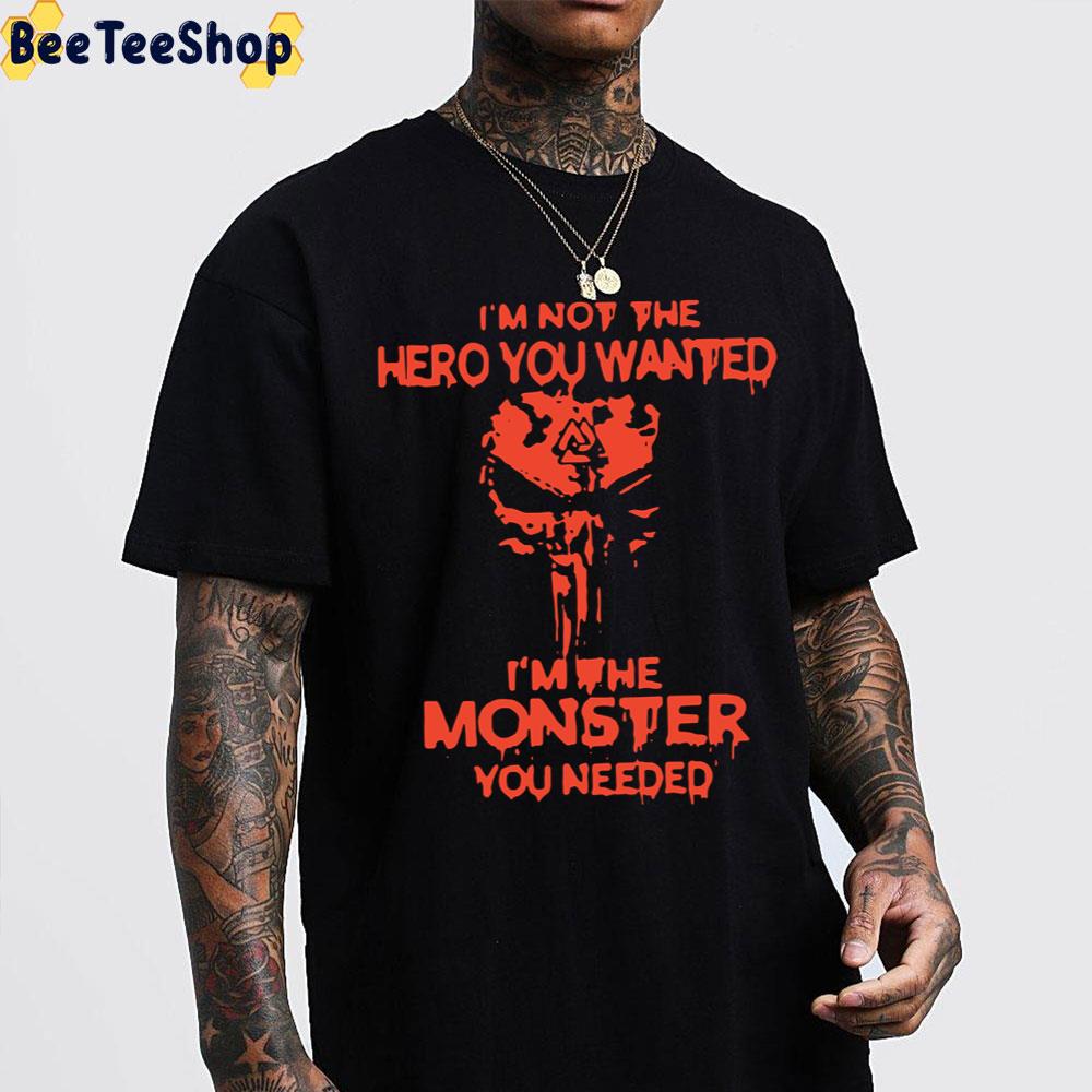 I’m Not The Hero You Wanted I’m The Monster You Needed Red Skull Trending Unisex T-Shirt