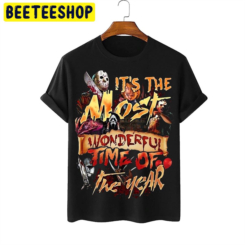 It’s The Most Wonderful Time Of The Year Horror Killer Halloween Unisex T-Shirt