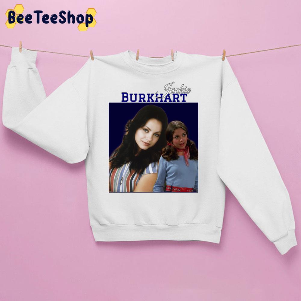 Jackie Burkhart 70s Show Trending Unisex Sweatshirt