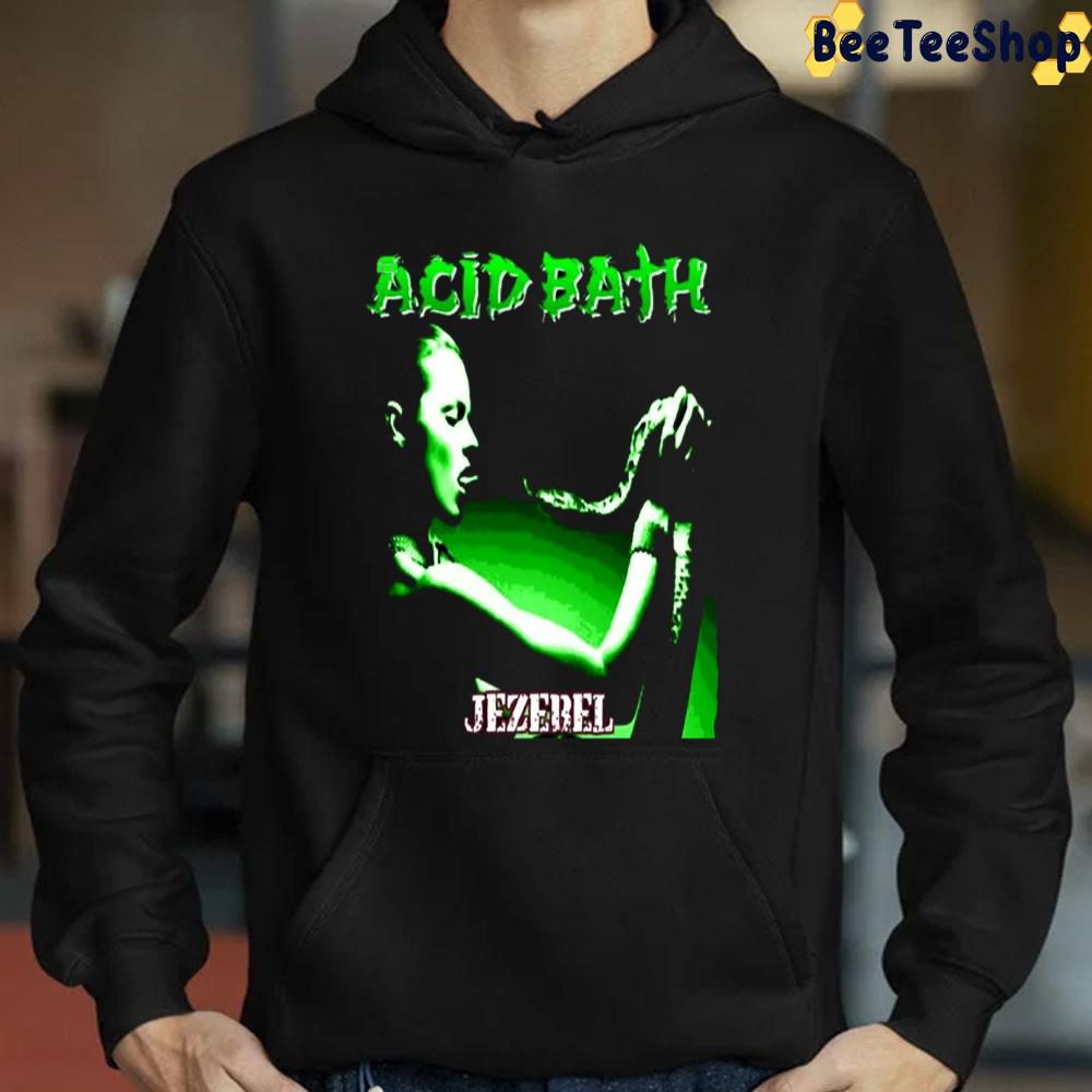 Jezebel Acid Bath Band Trending Unisex TShirt