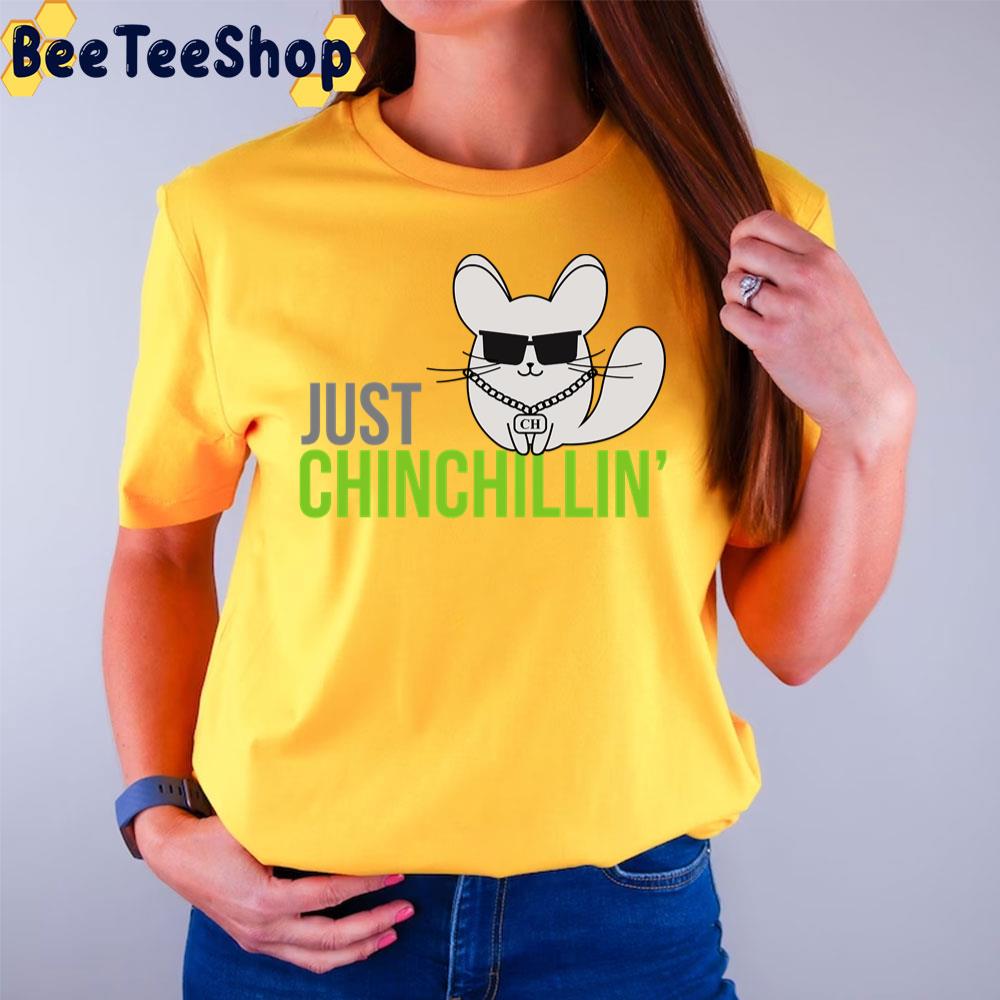 Just Chinchillin’ Funny Unisex T-Shirt