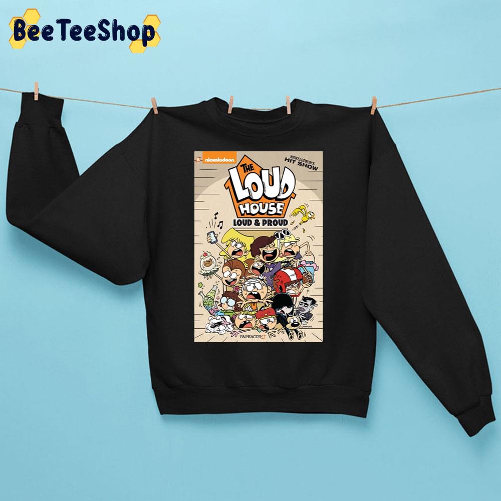 Loud And Proud The Loud House Trending Unisex Sweatshirt