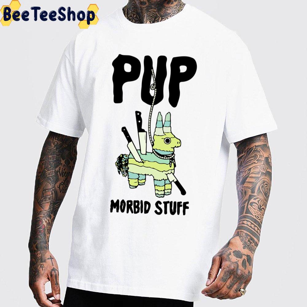 Morbid Stuff Pup Band Trending Unisex T-Shirt