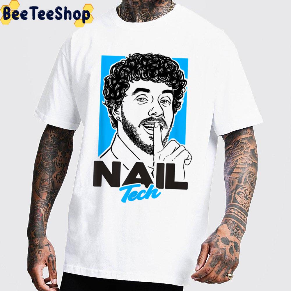 Nail Tech Jack Harlow Rapper Trending Unisex T-Shirt