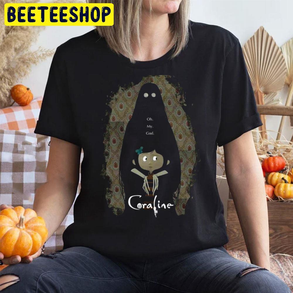 Oh My God Coraline Halloween Trending Unisex T-Shirt