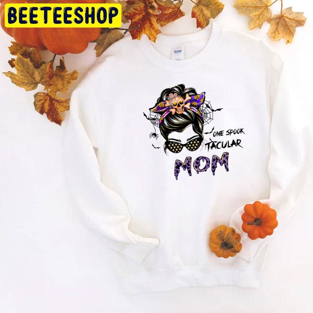 One Spooktakular Mom With Messy Bun And Sunglasses Halloween Unisex T-Shirt