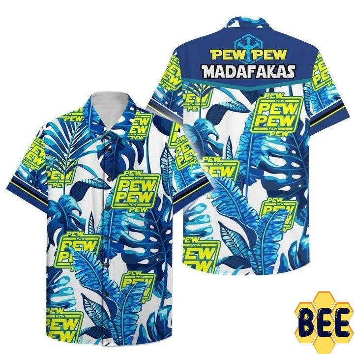 Pew Pew Pew Madafakas Trending Hawaiian Shirt